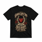 Love You Like My Heart Can’t Break Rose Unisex T-Shirt
