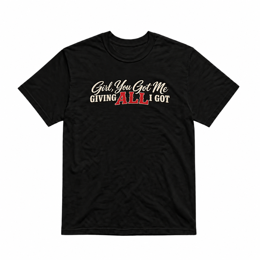 Couples All I Got Unisex T-Shirt