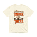 He's Already There Unisex T-Shirt