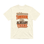 He's Already There Unisex T-Shirt