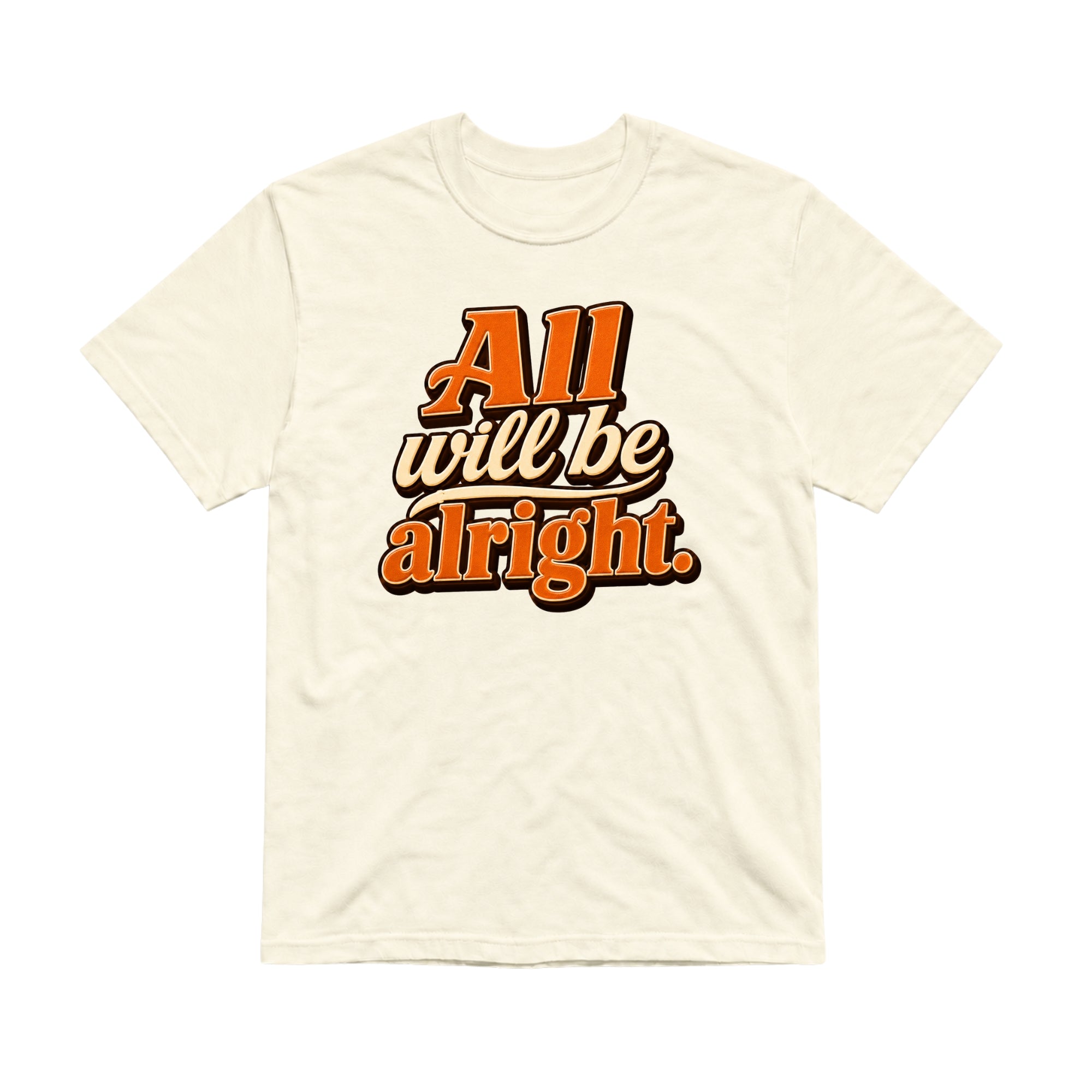 All Will Be Alright Unisex T-Shirt